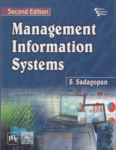 MANAGEMENT INFORMATION SYSTEMS | S. SADAGOPAN | PHI