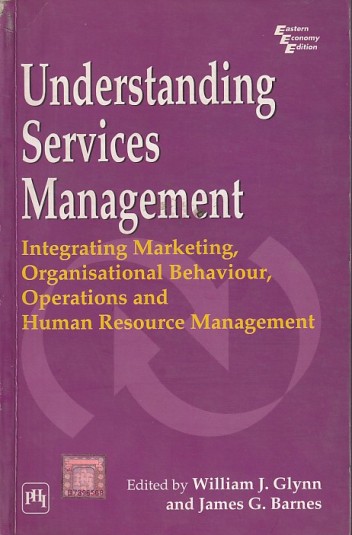 UNDERSTANDING SERVICES MANAGEMENT | WILLIAM J. GLYNN, JAMES G. BARNES | PHI