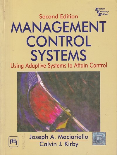 MANAGEMENT CONTROL SYSTEMS | JOSEPH A. MACIARIELLO , CALVIN J. KIRBY | PHI