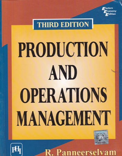 PRODUCTION AND OPERATIONS MANAGEMENT | R. PANNEERSELVAM | PHI