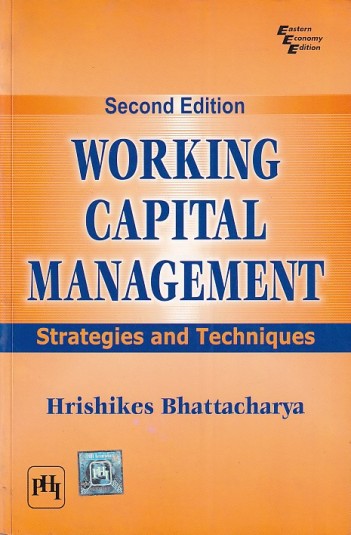 WORKING CAPITAL MANAGEMENT | HRISHIKES BHATTACHARYA | PHI
