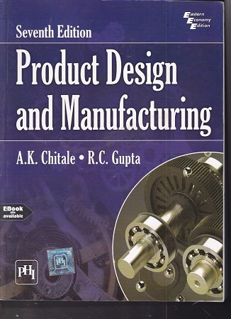 PRODUCT DESIGN AND MANUFACTURING | A. K. CHITALE , R. C. GUPTA | PHI