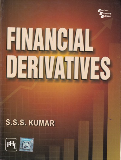 FINANCIAL DERIVATIVES | S. S. S. KUMAR | PHI