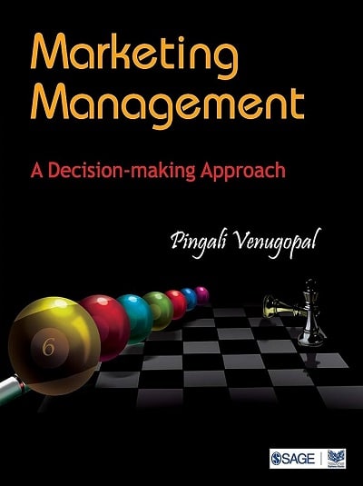 MARKETING MANAGEMENT (A Decision-Making Approach) | PINGALI VENUGOPAL | Response Books/Sage