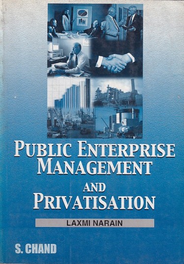 PUBLIC ENTERPRISE MANAGEMENT AND PRIVATISATION | LAXMI NARAIN | S.Chand