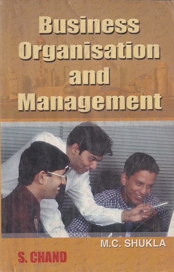BUSINESS ORGANISATION AND MANAGEMENT | M. C. SHUKLA | S.Chand