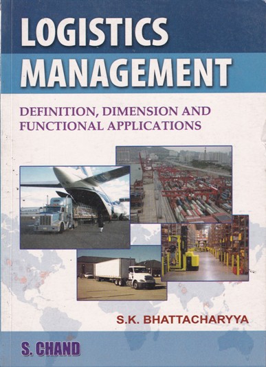 LOGISTICS MANAGEMENT | S. K. BHATTACHARYYA | S.Chand