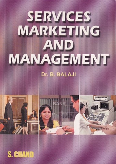 SERVICE MARKETING AND MANAGEMENT | DR. B. BALAJI | S.Chand