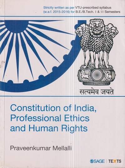 CONSTITUTION OF INDIA, PROFESSIONAL ETHICS AND HUMAN RIGHTS | PRAVEENKUMAR MELLALLI | Sage