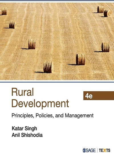 RURAL DEVELOPMENT (Principles, Policies, and Management) | KATAR SINGH, ANIL SHISHODIA | Sage