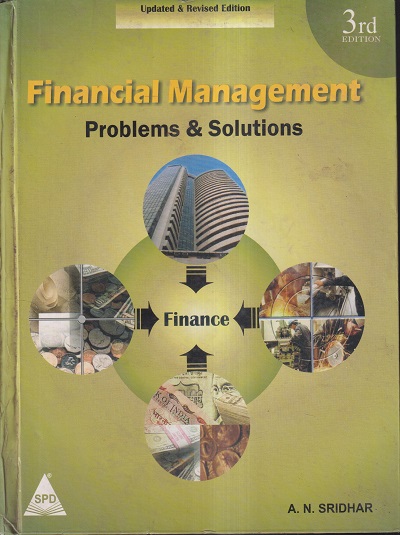FINANCIAL MANAGEMENT PROBLEMS AND SOLUTION | A. N. SRIDHAR | Shroff Publishers