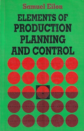 ELEMENTS OF PRODUCTION PLANNING AND CONTROL | SAMUEL EILON | Universal Publication