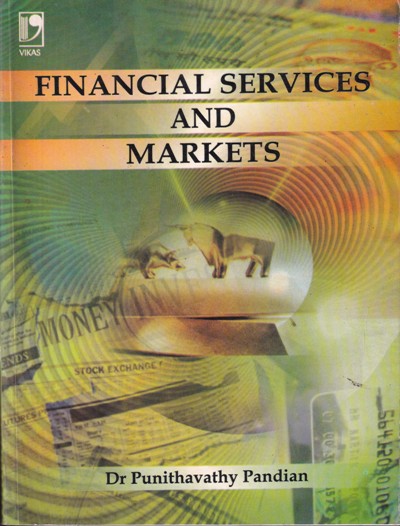 FINANCIAL SERVICES AND MARKETS | DR. PUNITHAVATHY PANDIAN | Vikas Publishing