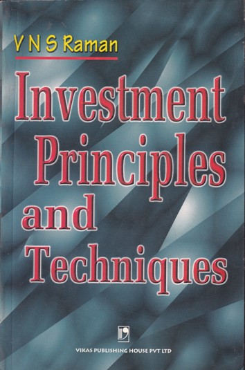 INVESTMENT PRINCIPLES AND TECHNIQUES | V. N. S. RAMAN | Vikas Publishing