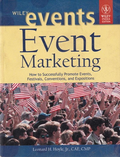 EVENT MARKETING | LEONARD H. HOYLE, JR, CAE, CMP | Wiley