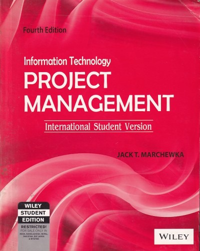 INFORMATION TECHNOLOGY ROJECT MANAGEMENT | JACK T. MARCHEWKA | Wiley