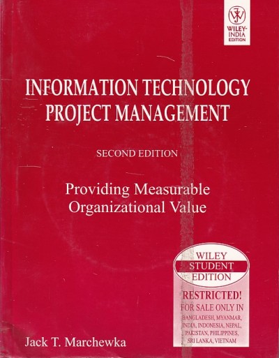 INFORMATION TECHNOLOGY PROJECT MANAGEMENT | JACK T. MARCHEWKA | Wiley