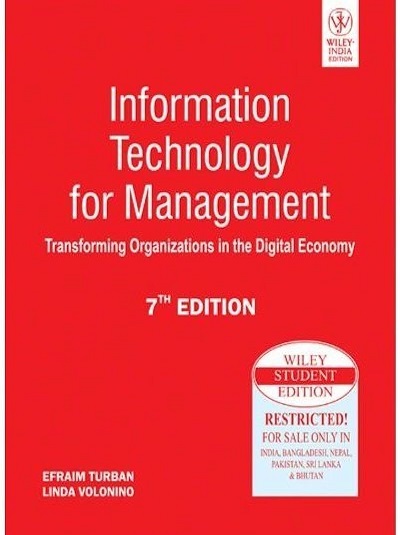 INFORMATION TECHNOLOGY FOR MANAGEMENT | EFRAIM TURBAN , LINDA VOLONINO | Wiley