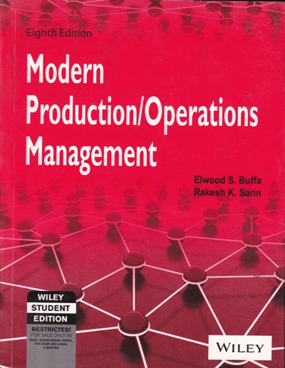 MODERN PRODUCTION OPERATIONS MANAGEMENT | ELWOOD S. BUFFA, RAKESH K. SARIN | Wiley