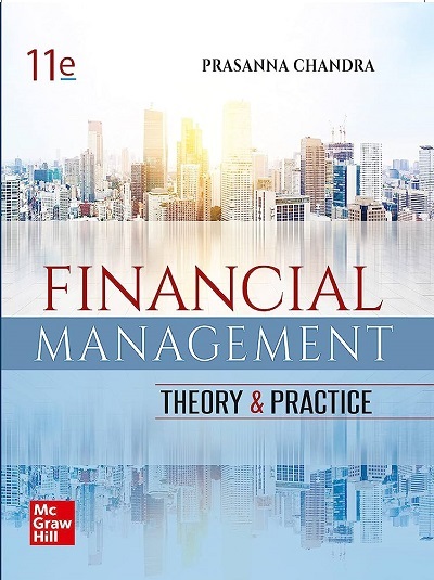 FINANCIAL MANAGEMENT (Theory & Practice) | PRASANNA CHANDRA | McGraw Hill
