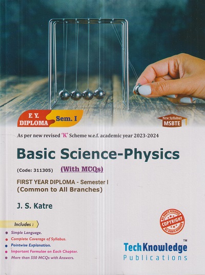 BASIC SCIENCE-PHYSICS (FE Diploma Sem-I) MSBTE (K Scheme) | J.S. KATRE | TechKnowledge Publications