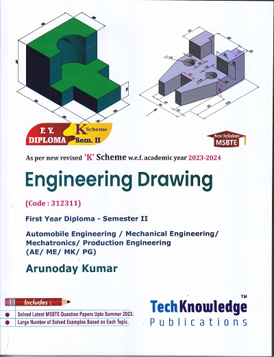 Engineering Drawing (AE/ME/MK/PG Sem 2) - MSBTE K Scheme | Arunoday Kumar | TechKnowledge Publications