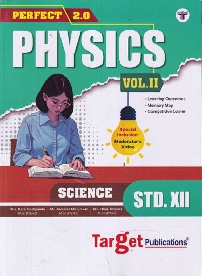 PERFECT PHYSICS Vol. 2 Std. XII / Std. 12 (SCIENCE) | Target Publications