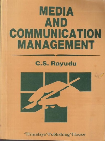MEDIA AND COMMUNICATION MANAGEMENT | C.S. RAYUDU | Himalaya Publishing House