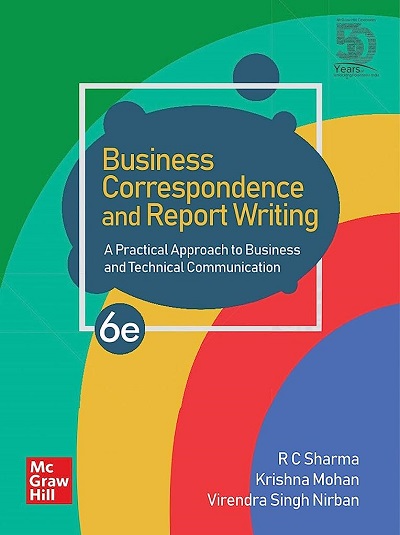 BUSINESS CORRESPONDENCE AND REPORT WRITING | R.C. SHARMA, KRISHNA MOHAN, VIRENDRA SINGH NIRBAN | McGraw Hill