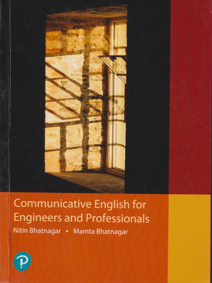 COMMUNICATIVE ENGLISH FOR ENGINEERS AND PROFESSIONALS | NITIN BHATNAGAR , MAMTA BHATNAGAR | Pearson