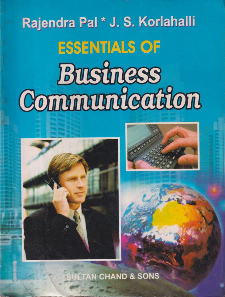 ESSENTIALS OF BUSINESS COMMUNICATION | RAJENDRA PAL , J. S. KORLAHALLI | Sultan Chand & Sons