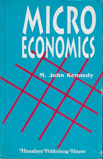 MICRO ECONOMICS | M. JOHN KENNEDY | Himalaya Publishing House