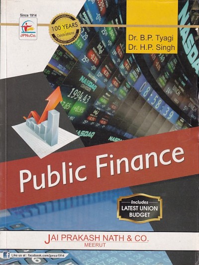 PUBLIC FINANCE | DR. B. P. TYAGI , DR. H. P. SINGH | Jai Prakash