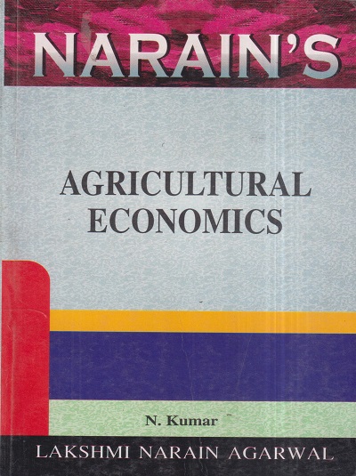 NARAINs AGRICULTURAL ECONOMICS | N. KUMAR | Lakshmi Narain Agarwal