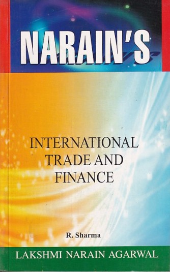 NARAINs INTERNATIONAL TRADE AND FINANCE | R. SHARMA | Lakshmi Narain Agarwal
