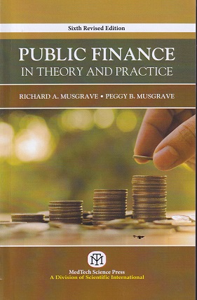 PUBLIC FINANCE IN THEORY AND PRACTICE | RICHARD A. MUSGRAVE , PEGGY B. MUSGRAVE | MED TECH SCIENCE PRESS