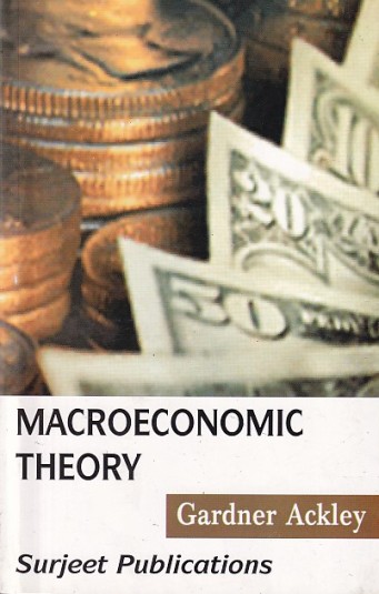 MACROECONOMIC THEORY | GARDNER ACKLEY | Surjeet