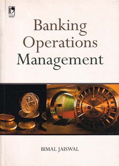 BANKING OPERATIONS MANAGEMENT | BIMAL JAISWAL | Vikas Publishing