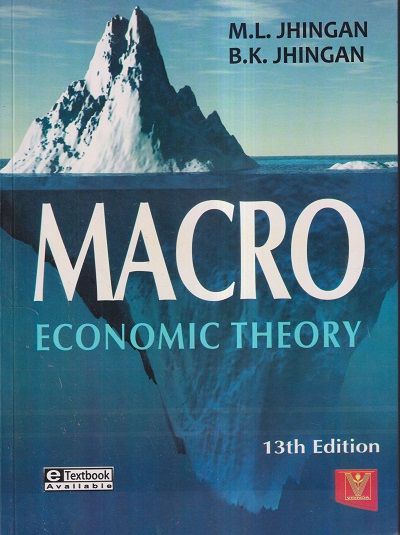MACRO ECONOMIC THEORY | M.L. JHINGAN, B.K. JHINGAN | Vrinda Publisher