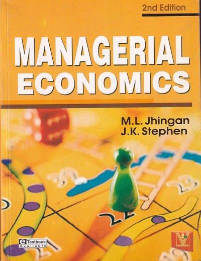MANAGERIAL ECONOMICS | M. L. JHINGAN, J. K. STEPHEN | Vrinda Publisher