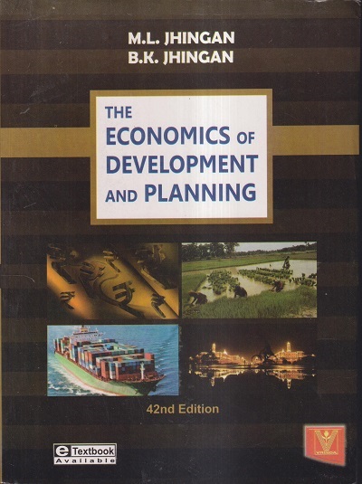 THE ECONOMICS OF DEVELOPMENT AND PLANNING | M.L. JHINGAN, B.K. JHINGAN | Vrinda Publisher