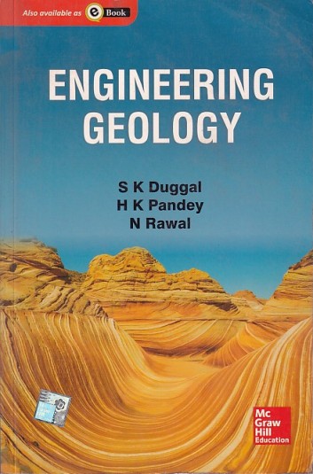 ENGINEERING GEOLOGY | S. K. DUGGAL , H. K. PANDEY, N. RAWAL | McGraw Hill