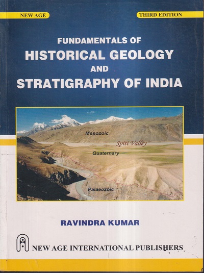 FUNDAMENTALS OF HISTORICAL GEOLOGY AND STRATIGRAPHY OF INDIA | RAVINDRA KUMAR | New Age