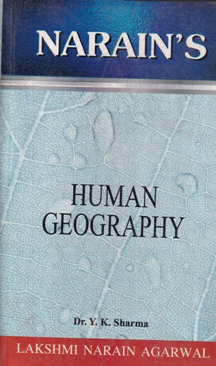 HUMAN GEOGRAPHY | DR. Y. K. SHARMA | Himalaya Publishing House