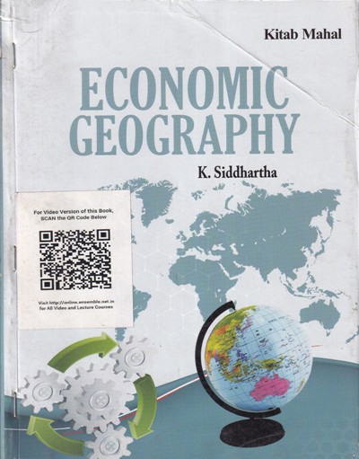 ECONOMIC GEOGRAPHY | K. SIDDHARTHA | Kitab Mahal