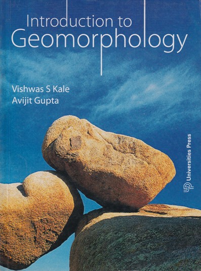 INTRODUCTION TO GEOMORPHOLOGY | VISHWAS S. KALE , AVIJIT GUPTA | Himalaya Publishing House