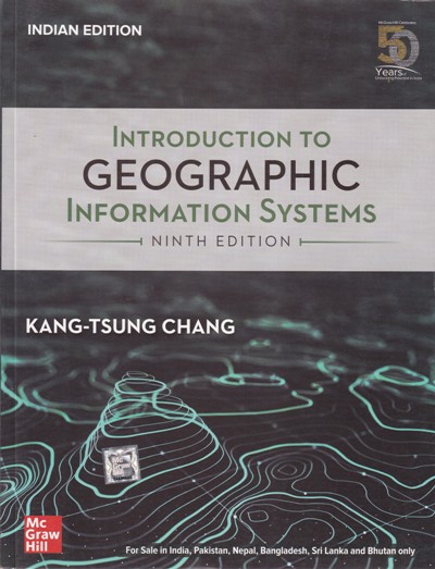 INTRODUCTION TO GEOGRAPHIC INFORMATION SYSTEMS | KANG TSUN CHANGE | McGraw Hill