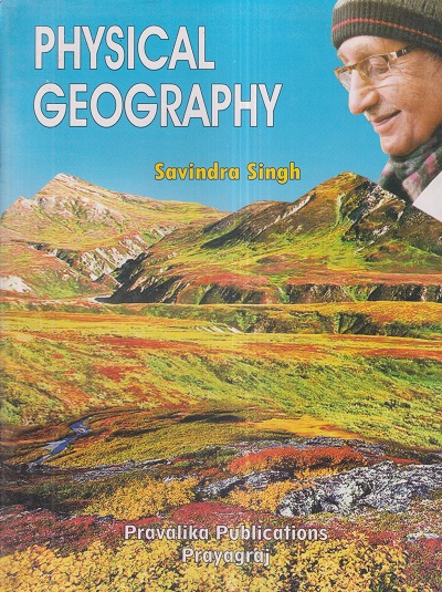 PHYSICAL GEOGRAPHY | SAVINDRA SINGH | Pravalika