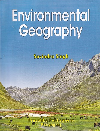 ENVIRONMENTAL GEOGRAPHY | SAVINDRA SINGH | Pravalika