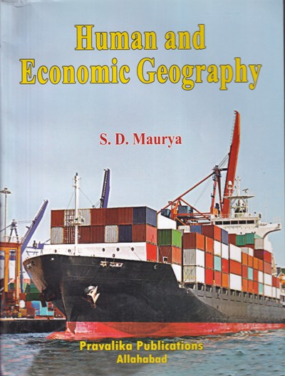 HUMAN AND ECOMOMIC GEOGRAPHY | S.D. MAURYA | Pravalika